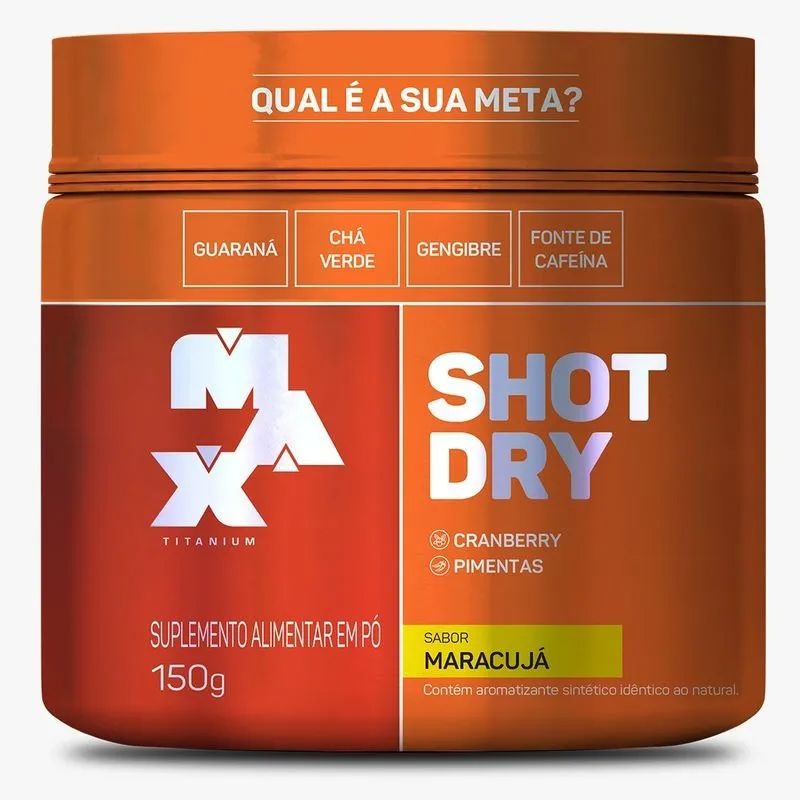 Shot Dry 150G (termogênico diurético) - Max Titanium